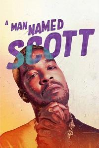 Человек по имени Скотт (2021)